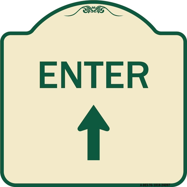 Enter Enter with Up Arrow Heavy-Gauge Aluminum Architectural Sign, 18" x 18", TG-1818-24097